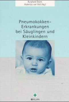 Pneumokokken-Erkrankungen bei Säuglingen und Kleinkindern - Stück, Burghard und von Voss Hubertus