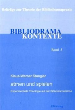 Atmen und spielen / Bibliodrama-Kontexte Bd.5 - Stangier, Klaus W