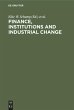 Finance, Institutions and Industrial... - Bild 1