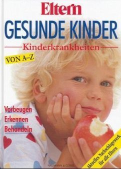 Gesunde Kinder, Kinderkrankheiten von A-Z