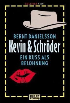 Kevin & Schröder, Ein Kuß als Belohnung