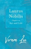 Laurus Nobilis - Chapters on Art and Life Laurus Nobilis - Chapters on Art and Life