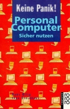 Personal Computer sicher nutzen - Ollig, Hans; Steinhaus, Ingo
