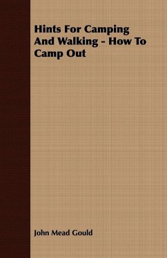 Hints For Camping And Walking - How To Camp Out - Gould, John Mead