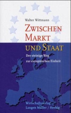 Zwischen Markt und Staat - Wittmann, Walter