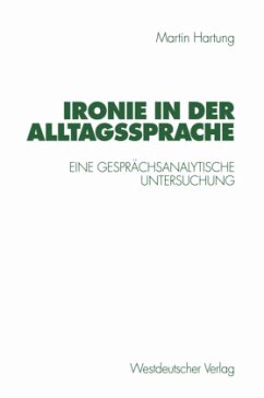 Ironie in der Alltagssprache - Hartung, Martin