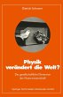 Physik verändert die Welt? - Bild 1