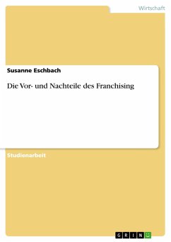 Die Vor- und Nachteile des Franchising - Eschbach, Susanne