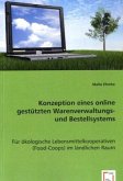 Konzeption eines online gestützten Warenverwaltungs- und Bestellsystems für ökologische Lebensmittelkooperativen (Food-C