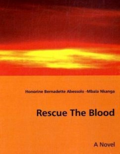 Rescue The Blood - Abessolo-Mbala Nkanga, Honorine Bernadette