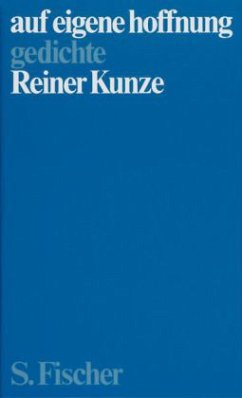 Auf eigene Hoffnung - Kunze, Reiner