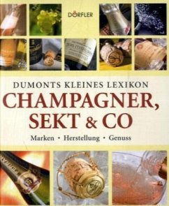 Dumonts kleines Lexikon Champagner, Sekt & Co. - Pehle, Tobias; Ehrlacher, Ulrike