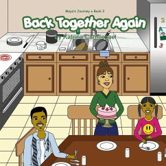 Back Together Again (Maya's Journey Series - Book 3) - Carmichael, Katrina