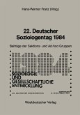 22. Deutscher Soziologentag 1984