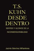 T.S. Kuhn Desde Dentro