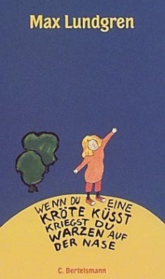 Wenn du eine Kröte küsst, kriegst du Warzen auf der Nase