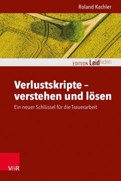 Verlustskripte - verstehen und lösen - Kachler, Roland