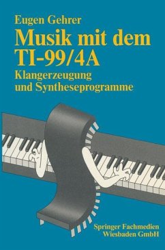 Musik mit dem TI-99/4A - Gehrer, Eugen