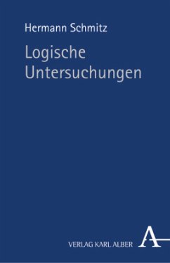 Logische Untersuchungen - Schmitz, Hermann
