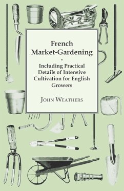 French Market-Gardening - Weathers, John