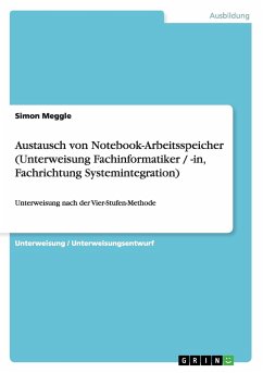 Austausch von Notebook-Arbeitsspeicher (Unterweisung Fachinformatiker / -in, Fachrichtung Systemintegration) - Meggle, Simon