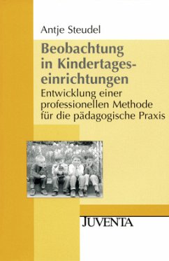 Beobachtung in Kindertageseinrichtungen - Steudel, Antje