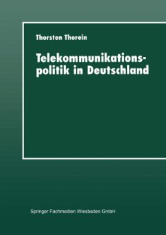Telekommunikationspolitik in Deutschland - Thorein, Thorsten
