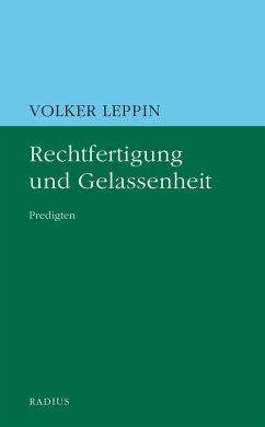 Rechtfertigung und Gelassenheit - Leppin, Volker