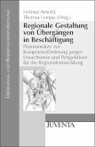 Regionale Gestaltung von Übergängen in Beschäftigung