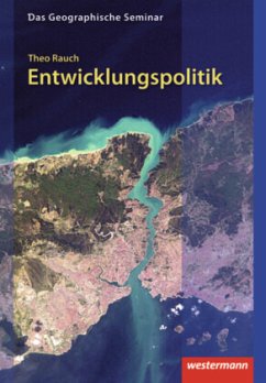 Entwicklungspolitik / Das geographische Seminar - Rauch, Theo