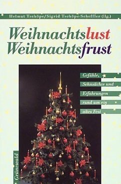 Weihnachtslust, Weihnachtsfrust - Tschöpe, Helmut; Tschöpe-Scheffler, Sigrid