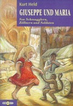 Giuseppe und Maria, Von Schmugglern, Zöllnern und Soldaten