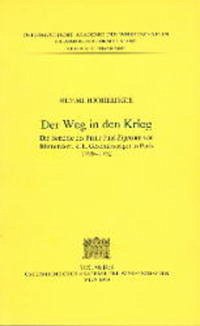 Fontes rerum Austriacarum. Österreichische Geschichtsquellen / 2. Abteilung. Diplomata et Acta / Der Weg in den Krieg