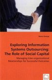 Exploring Information Systems Outsourcing: The Role of Social Capital
