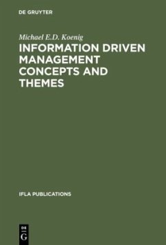 Information Driven Management Concepts and Themes - Koenig, Michael E.D.
