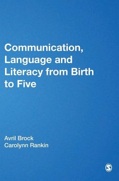 Communication, Language and Literacy from Birth to Five - Brock, Avril; Rankin, Carolynn