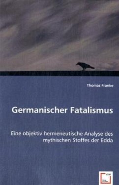 Germanischer Fatalismus - Franke, Thomas