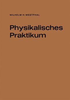 Physikalisches Praktikum - Westphal, Wilhelm H; Krebs, Karl; Westphal, Walter