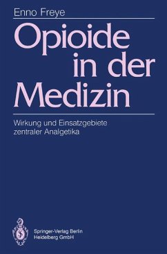 Opioide in der Medizin - Freye, Enno