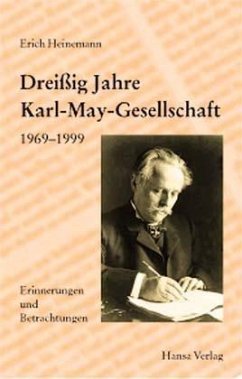 Dreißig Jahre Karl-May-Gesellschaft 1969-1999 - Heinemann, Erich