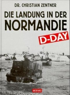 Die Landung in der Normandie, D-Day - Zentner, Christian