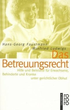 Das Betreuungsrecht - Faustmann, Hans-Georg; Ludwigs, Winfried