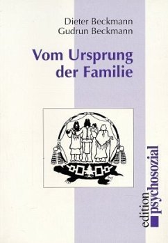 Vom Ursprung der Familie - Beckmann, Dieter; Beckmann, Gudrun