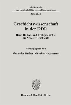 Geschichtswissenschaft in der DDR. - Fischer, Alexander / Heydemann, Günther (Hgg.)