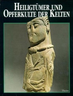 Heiligtümer und Opferkulte der Kelten - Haffner, Alfred