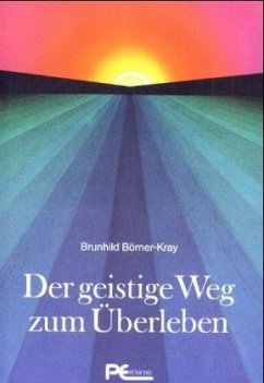 Der geistige Weg zum Überleben - Börner-Kray, Brunhild