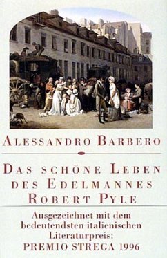 Das schöne Leben des Edelmannes Robert Pyle und die Kriege der anderen