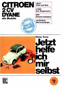 Citroën 2 CV Dyane, alle Modelle bis Sept. 1990 - Korp, Dieter