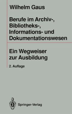 Berufe im Archiv-, Bibliotheks-, Informations- und Dokumentationswesen - Gaus, Wilhelm