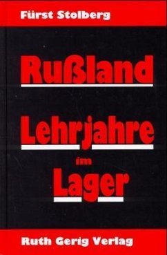 Rußland, Lehrjahre im Lager